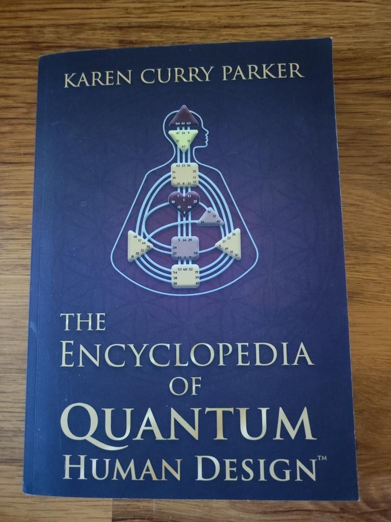 The Encyclopedia of Quantum Human Design - Karen Curry, Boeken, Esoterie en Spiritualiteit, Ophalen of Verzenden, Zo goed als nieuw