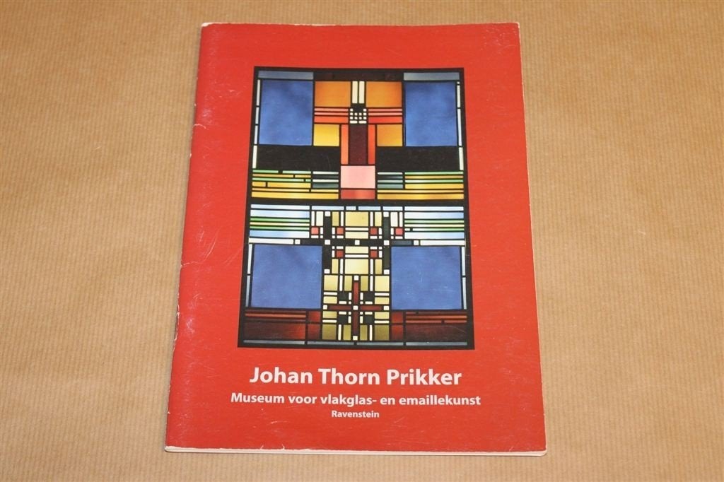 Johan Thorn Prikker — Vlakglas & Emaille [2005], Ophalen of Verzenden, Gelezen