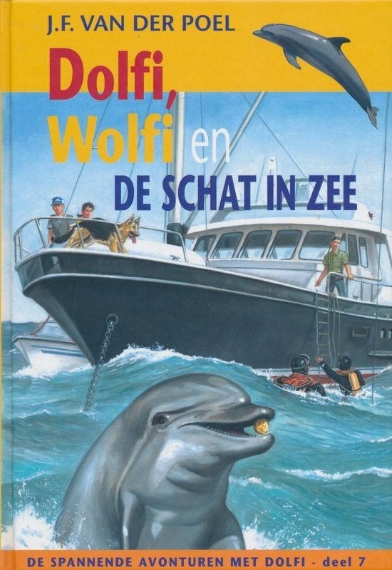 Dolfi Wolfi En De Schat In Zee 9789033628085, Ophalen of Verzenden, Zo goed als nieuw, J.F. van der Poel
