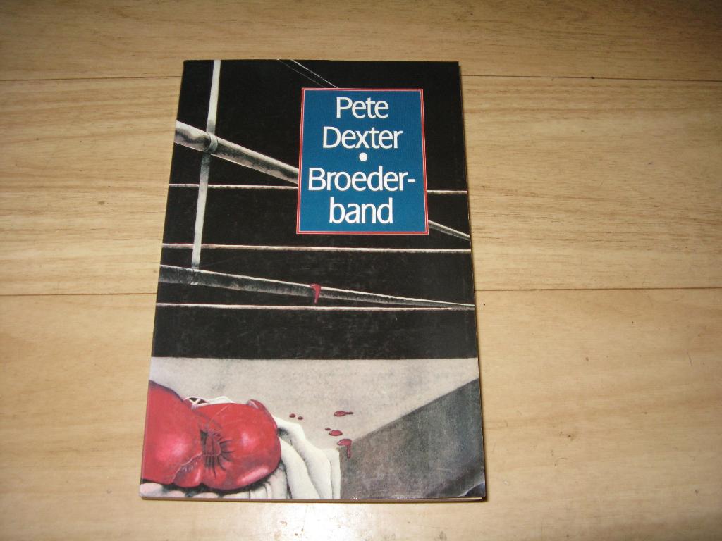 Pete Dexter - Broederband, Ophalen of Verzenden, Gelezen