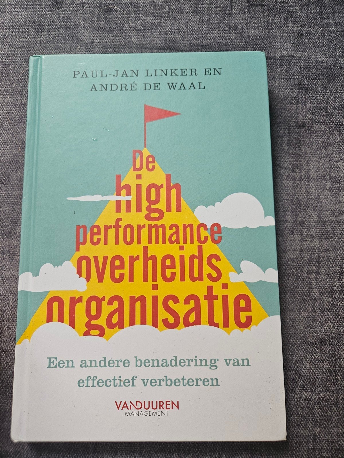 De High Performance Overheidsorganisatie - Paul-Jan Linker, Ophalen, Paul-Jan Linker en André de Waal, Management, Zo goed als nieuw