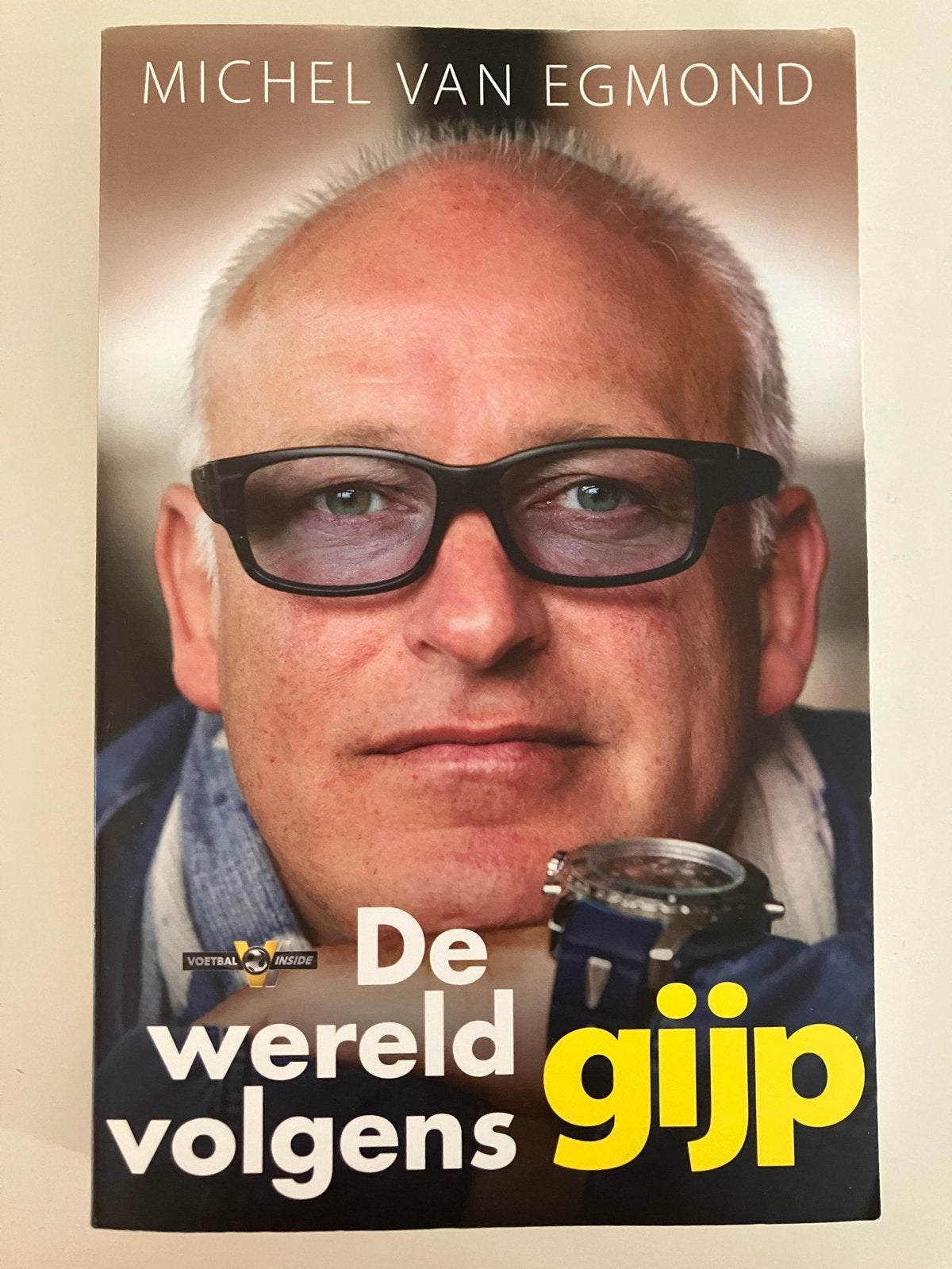 De wereld volgens Gijp - Michel van Egmond (Boek), Ophalen of Verzenden, Gelezen, Nederland