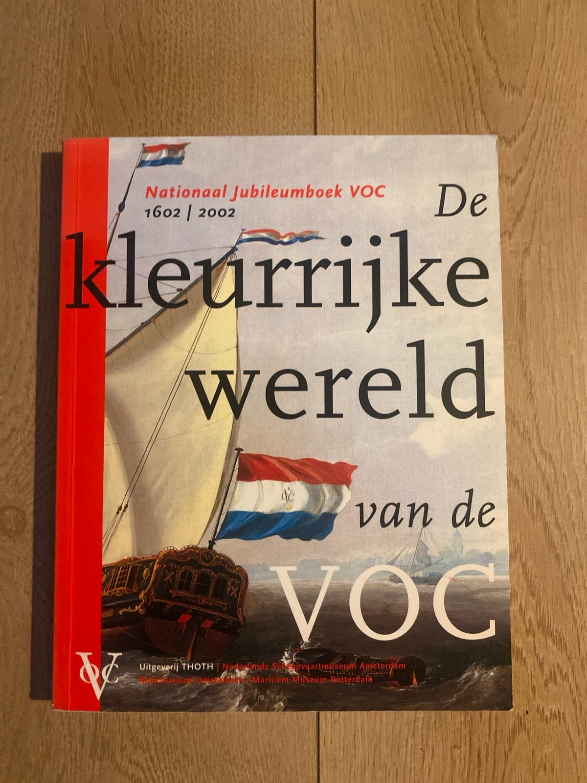 De kleurrijke wereld van de VOC - Nationaal Jubileumboek, Boeken, Ophalen of Verzenden, 20e eeuw of later, Zo goed als nieuw