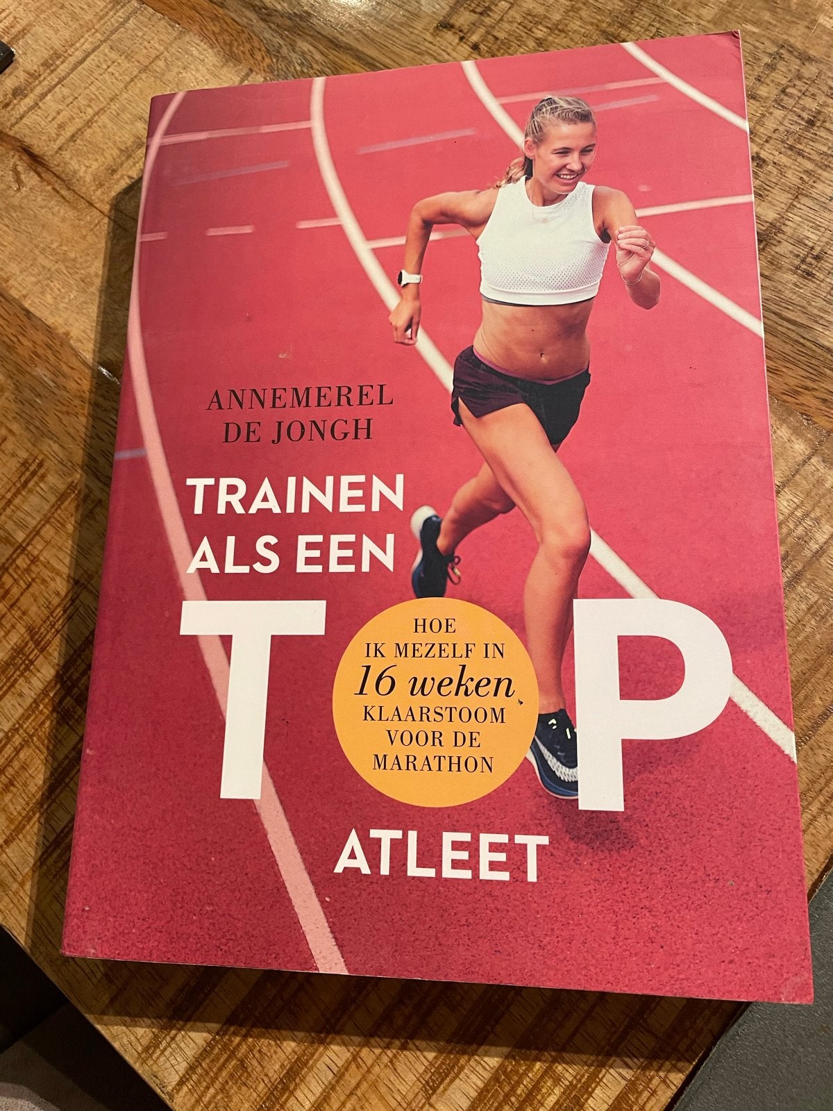 Trainen als een Topatleet - Annemerel de Jongh, Ophalen of Verzenden, Zo goed als nieuw, Lopen en Fietsen