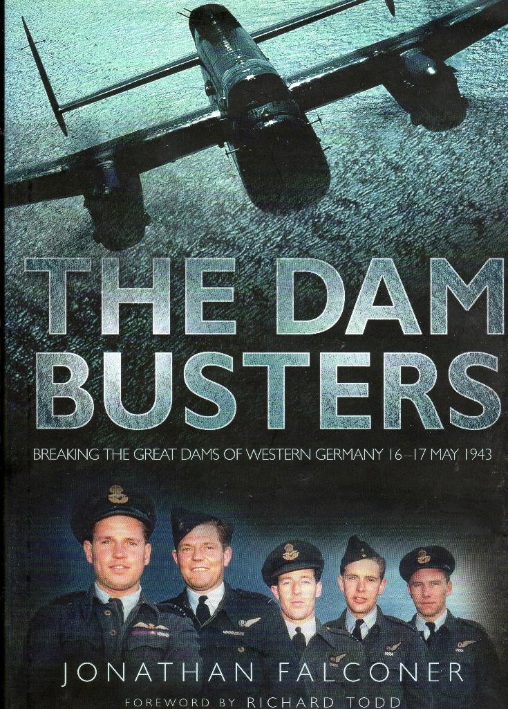 The Dam Busters. Jonathan Falconer. NR0711, Tweede Wereldoorlog, Verzenden, Luchtmacht, Jonathan Falconer