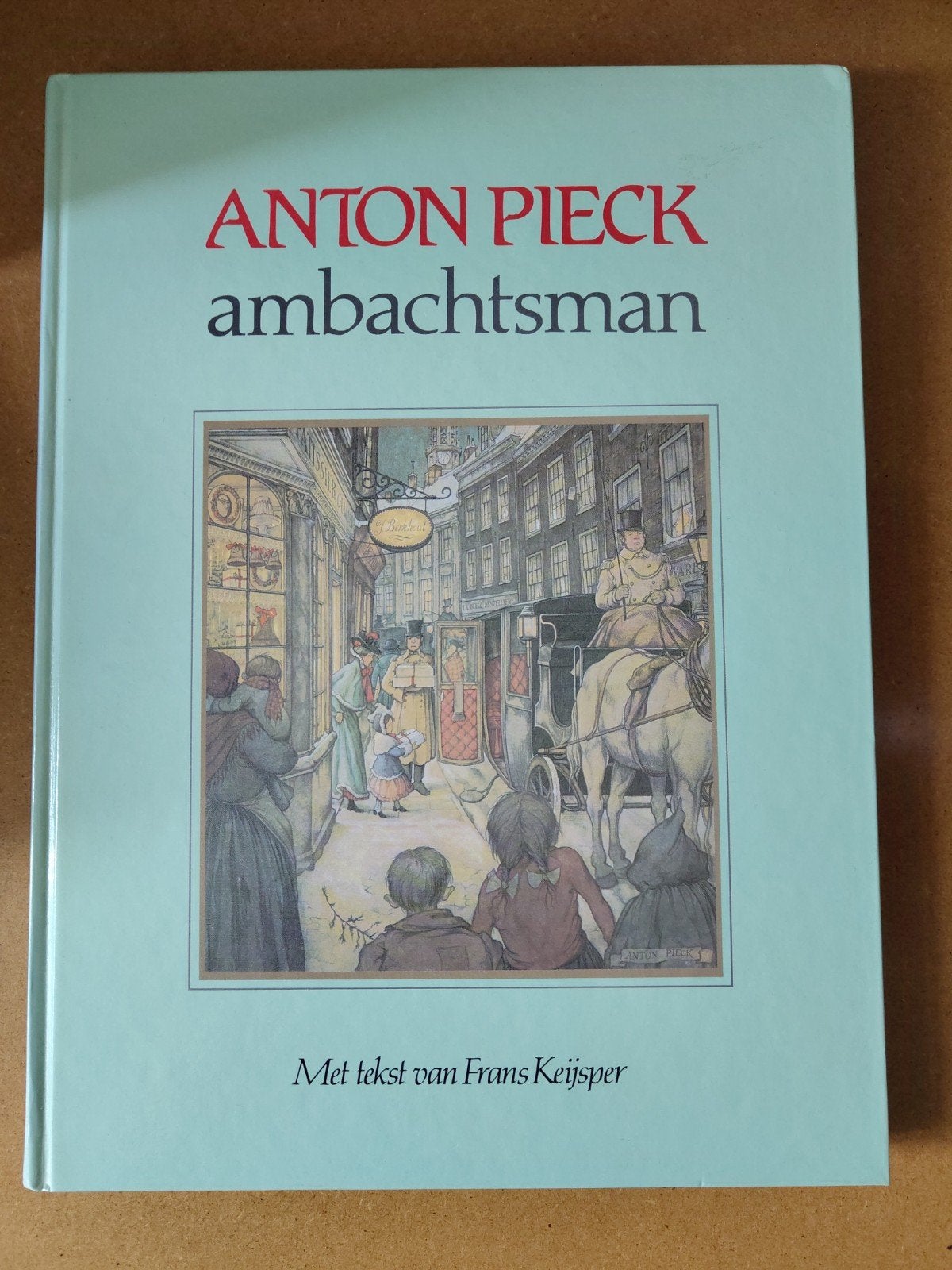 Anton Pieck Ambachtsman - Geïllustreerd Boek, Boeken, Ophalen of Verzenden, Gelezen, Frans Keijser, Nederland