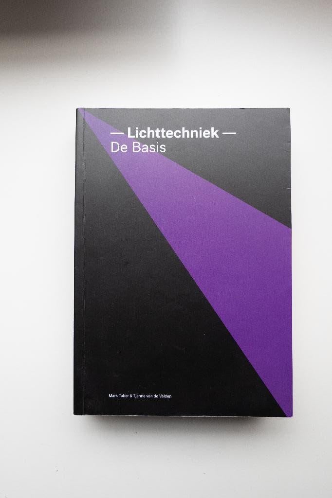 Lichttechniek: De Basis – studieboek in nette staat, Boeken, Ophalen of Verzenden, Nieuw, Overige onderwerpen, Mark Tober