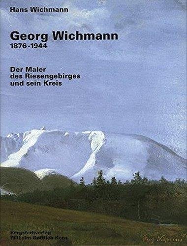 Georg Wichmann 1876 - 1944 Der Maler des Riesengebirges, Ophalen of Verzenden, Zo goed als nieuw