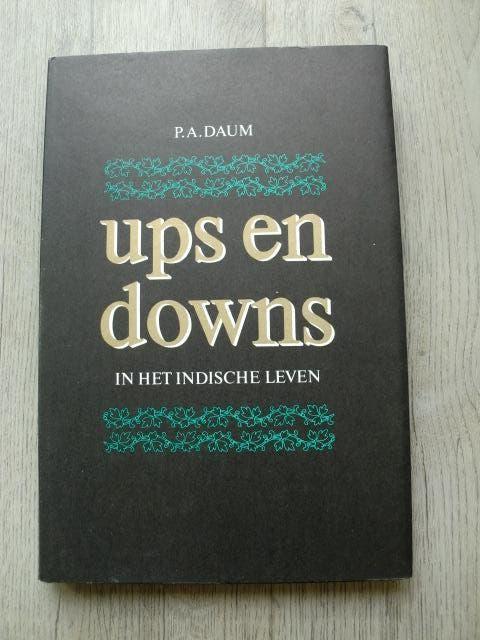 P.A. Daum - Ups en downs in het Indische leven (Hardcover), Ophalen of Verzenden, Nieuw