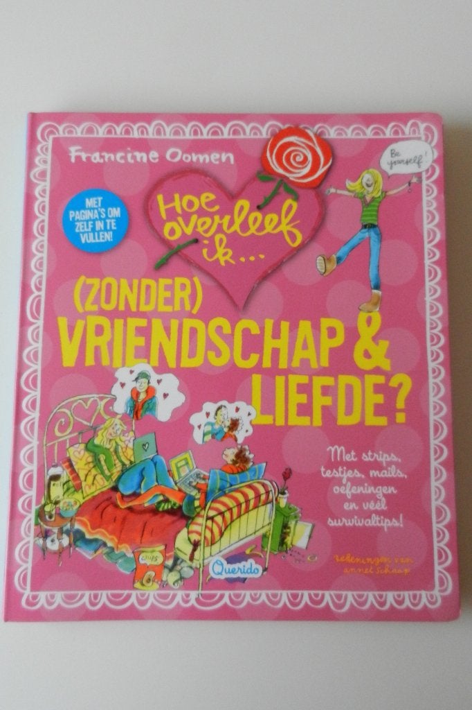 Hoe overleef ik (zonder)vriendschap en liefde - F. Oomen, Ophalen of Verzenden, Zo goed als nieuw, Francine Oomen, Fictie