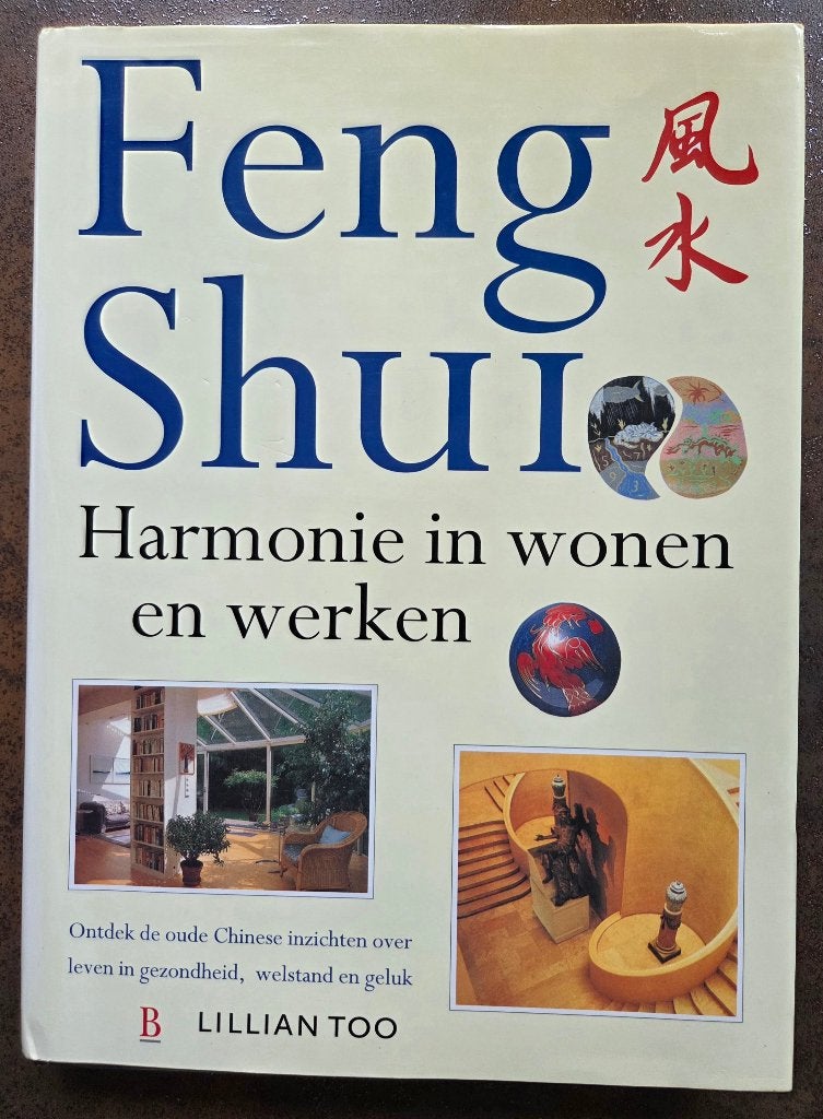 Lillian Too - FENG SHUI - Harmonie in wonen en werken, Boeken, Verzenden, Zo goed als nieuw, Lillian Too, Instructieboek