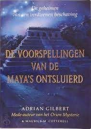 de voorspellingen van de Maya's ontsluierd, Boeken, Ophalen of Verzenden, Spiritualiteit algemeen, Achtergrond en Informatie