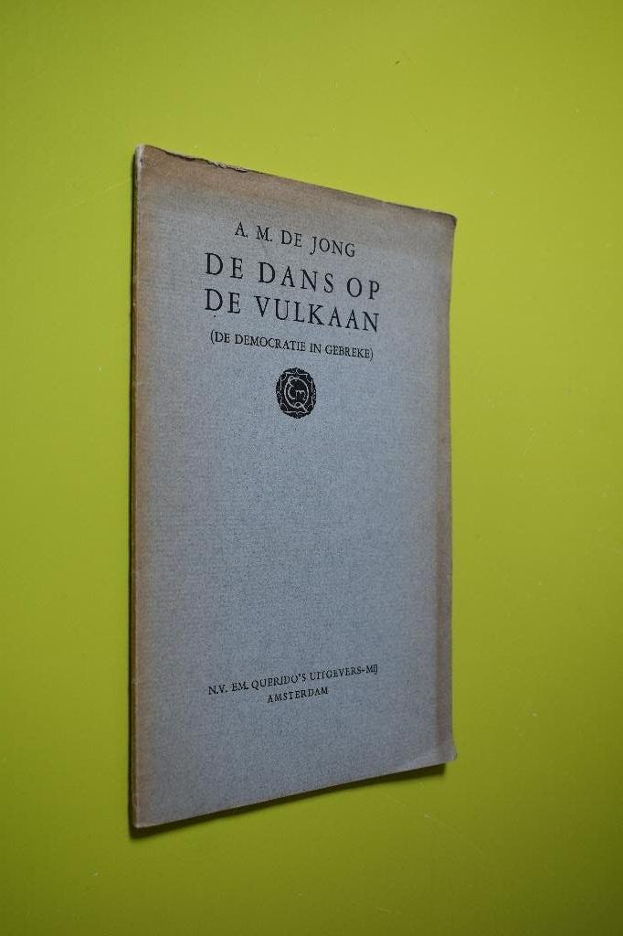 De Dans op de Vulkaan -1939- A.M. de Jong, Ophalen of Verzenden, A.M. de Jong, 20e eeuw of later, Gelezen