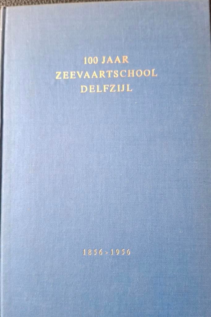 100 jaar Zeevaartschool Delfzijl 1856-1956., Ophalen of Verzenden, C. Roggenkamp, 20e eeuw of later, Gelezen