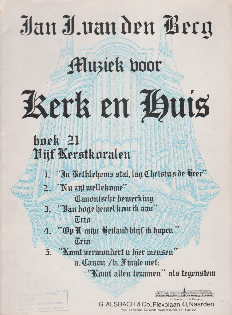 Jan J.van den Berg -Kerk en Huis -Boek 21 -Vijf Kerstkoralen, Ophalen of Verzenden, Artiest of Componist, Populair