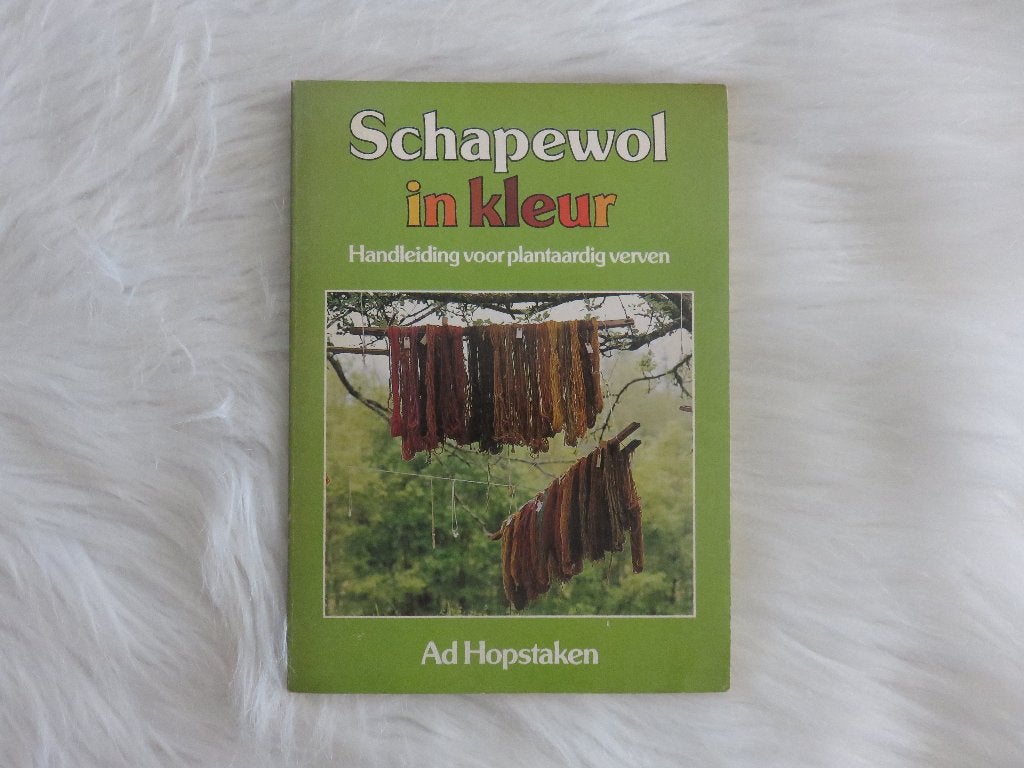 Schapewol in kleur - handleiding plantaardig verven, Ophalen of Verzenden, Gelezen