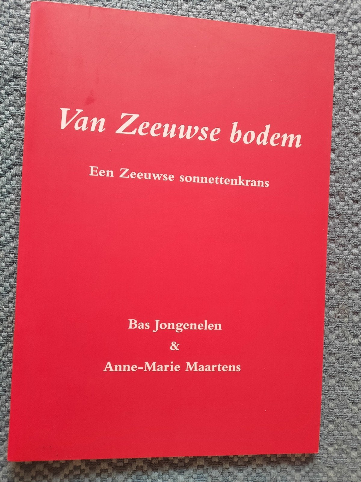 Van Zeeuwse bodem - Een Zeeuwse sonnettenkrans (softcover), Ophalen of Verzenden