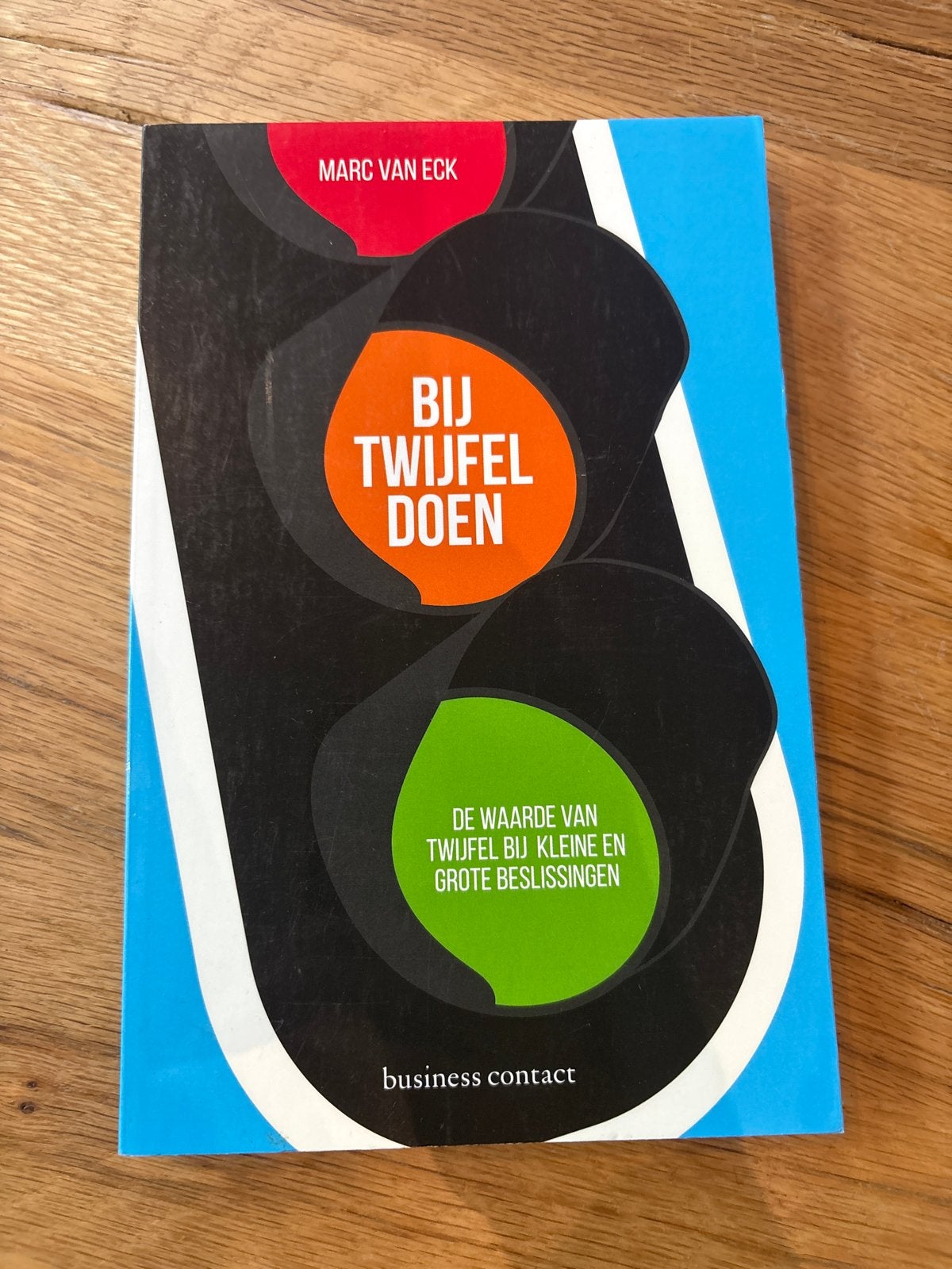 Bij Twijfel Doen - Marc van Eck (Business Contact), Ophalen of Verzenden, Gelezen