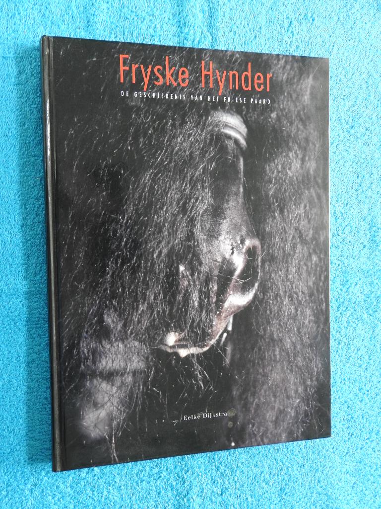 Fryske Hynder - De geschiedenis van het Friese Paard, Boeken, Ophalen of Verzenden, Zo goed als nieuw, Paarden of Pony's