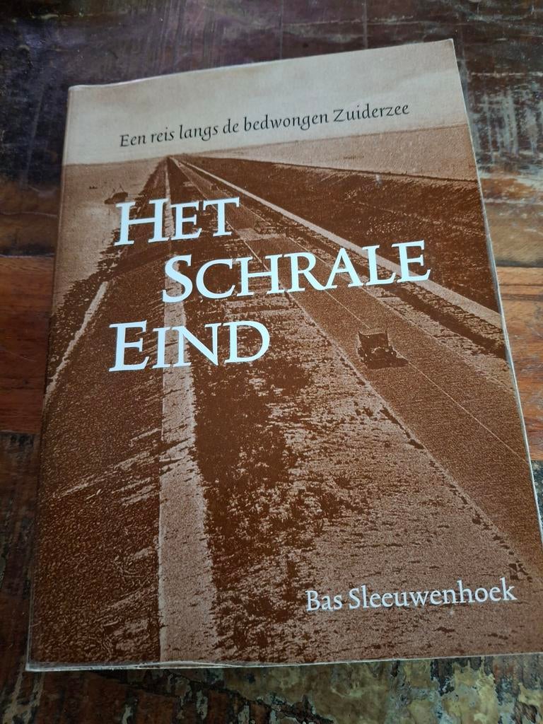 Gesigneerd B.Sleeuwenhoek - Het Schrale Eind, Boeken, Overige Boeken, Zo goed als nieuw, Ophalen of Verzenden