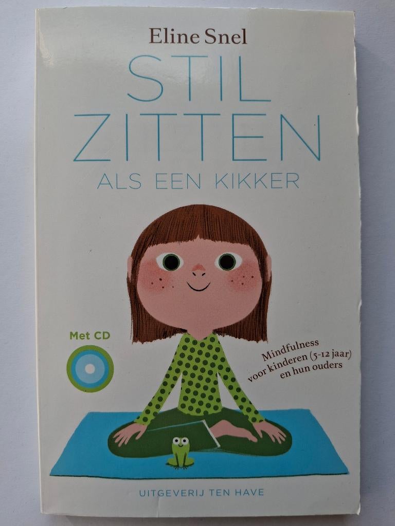 Eline Snel - Stilzitten als een kikker, Boeken, Psychologie, Ophalen of Verzenden, Zo goed als nieuw, Eline Snel, Overige onderwerpen