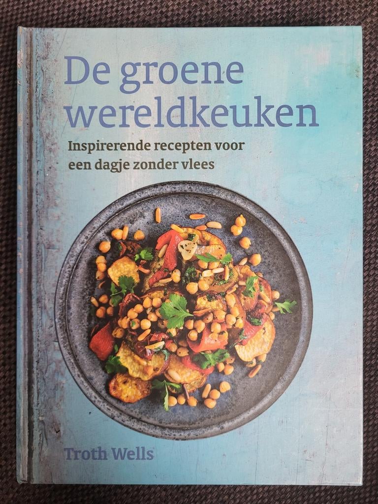 Troth Wells - De groene wereldkeuken, Ophalen of Verzenden, Zo goed als nieuw, Troth Wells