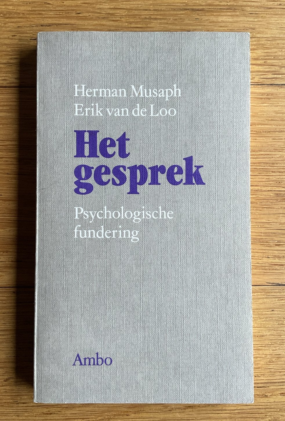 Het gesprek: Psychologische fundering - Herman Musaph, Ophalen of Verzenden, Zo goed als nieuw, Klinische psychologie