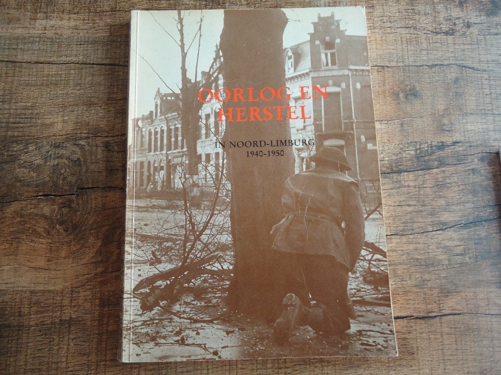 (14) OORLOG EN HERSTEL in Noord-Limburg 1940-1950, Martien Blondel, 19e eeuw, Verzenden, Zo goed als nieuw