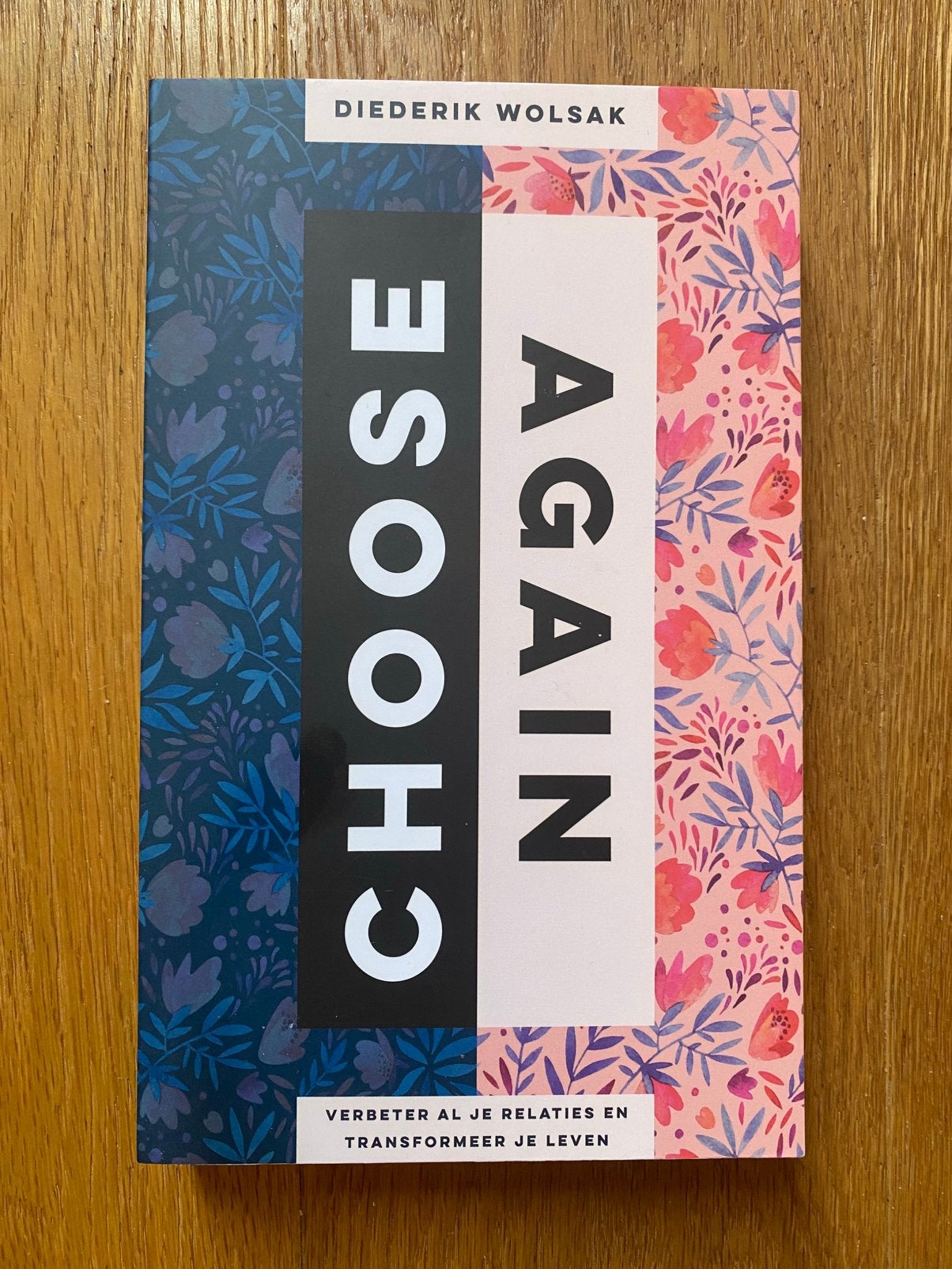 Boek Choose again, Diederik Wolsak, Ophalen of Verzenden, Zo goed als nieuw, Spiritualiteit algemeen, Overige typen