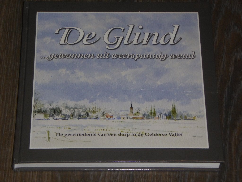 De Glind... gewonnen uit weerspannig woud, Verzenden, Zo goed als nieuw, Gerjan Crebolder
