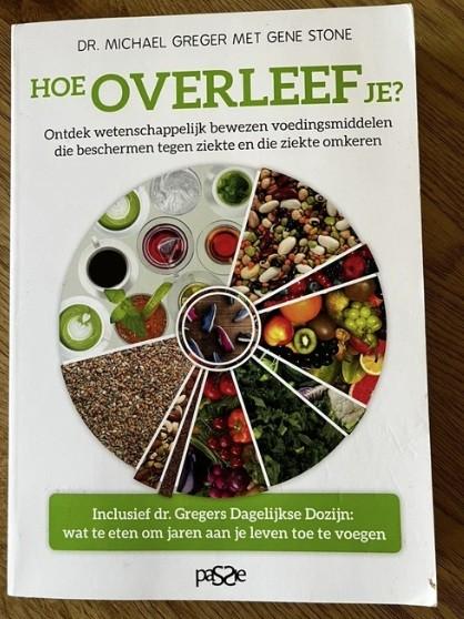 Hoe overleef je?, Michael Greger, Boeken, Ophalen of Verzenden, Zo goed als nieuw, Gezondheid en Conditie