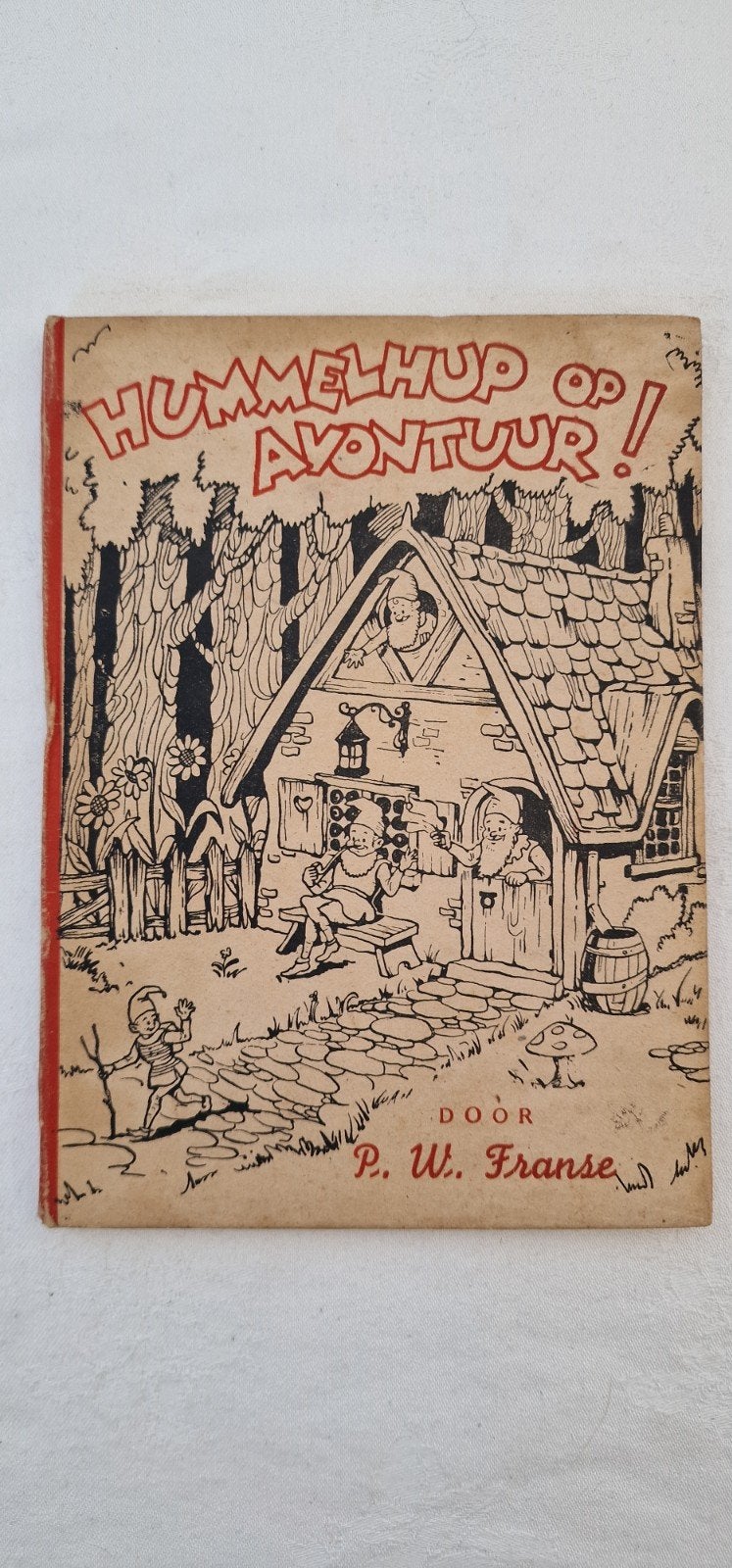 Hummelhup op Avontuur! - P.W. Franse (Oud kinderboek), Ophalen of Verzenden, Gelezen, P. W. Franse, Sprookjes