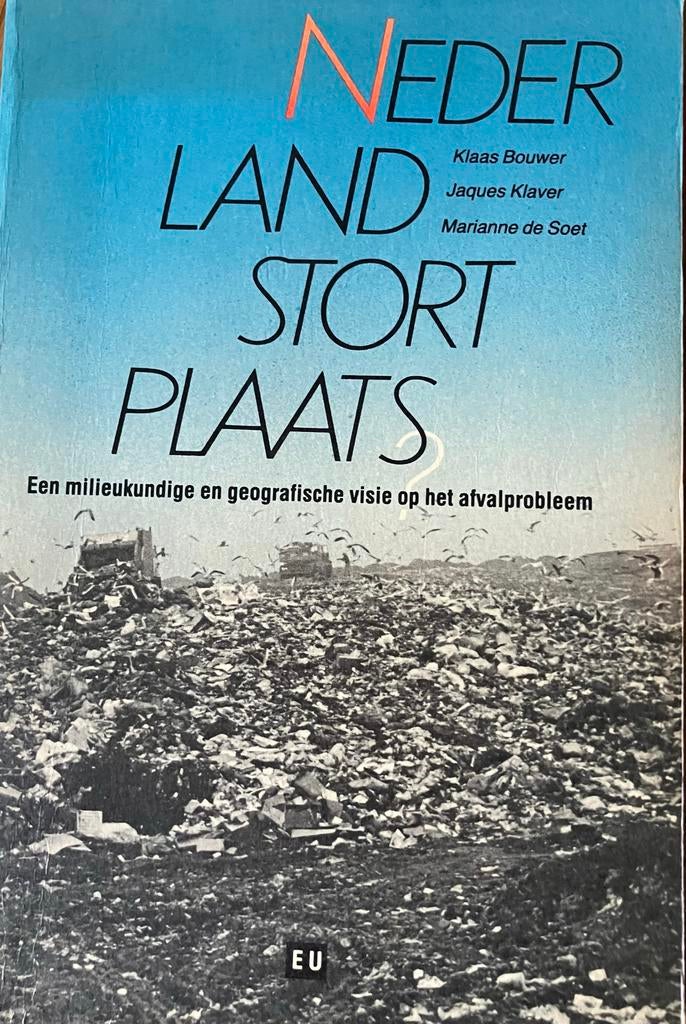 Nederland Stort Plaats? Boek over afvalproblematiek, Ophalen of Verzenden, Gelezen, Natuur algemeen