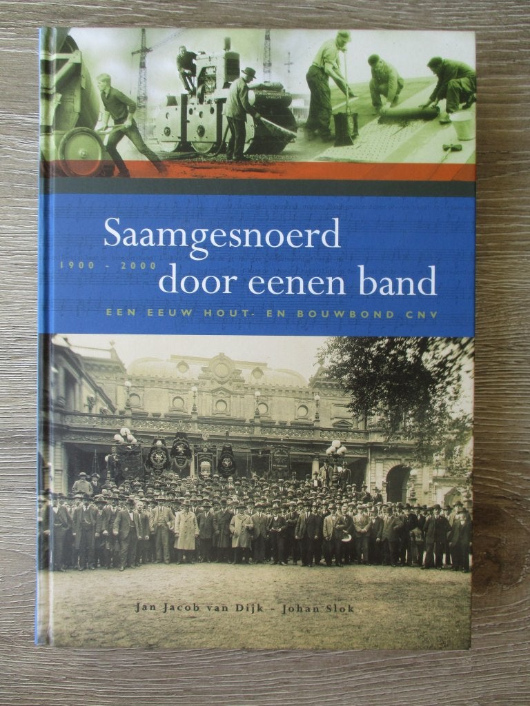 Saamgesnoerd door eenen band ; 1900-2000 een eeuw hout-en, Ophalen of Verzenden, Gelezen, Management
