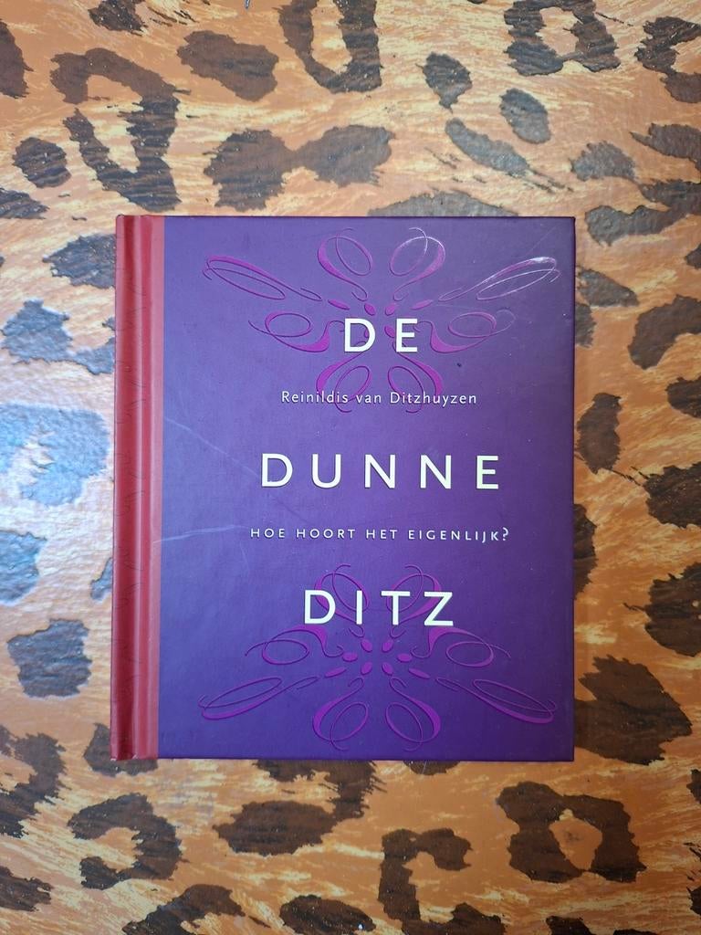 De Dunne Ditz - Hoe hoort het eigenlijk?, Ophalen of Verzenden, Zo goed als nieuw, Reinildis van Ditzhuyzen