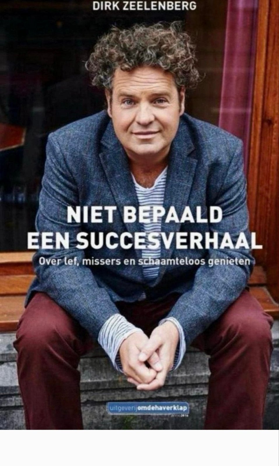 Dirk Zeelenberg - Niet Bepaald Een Succesverhaal, Ophalen of Verzenden, Zo goed als nieuw