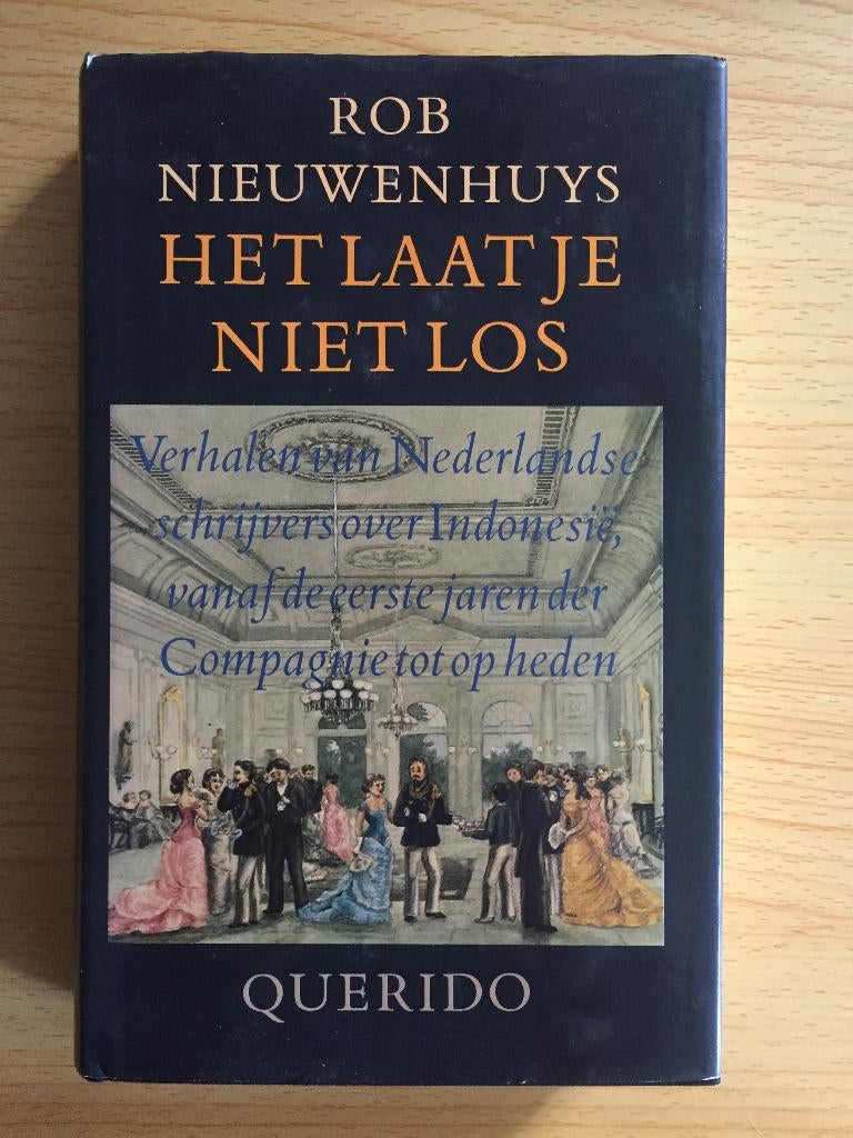 Verhalen over Indonesië, vanaf de eerste jaren der Compagnie, Boeken, Ophalen of Verzenden, Zo goed als nieuw, Rob Nieuwenhuys
