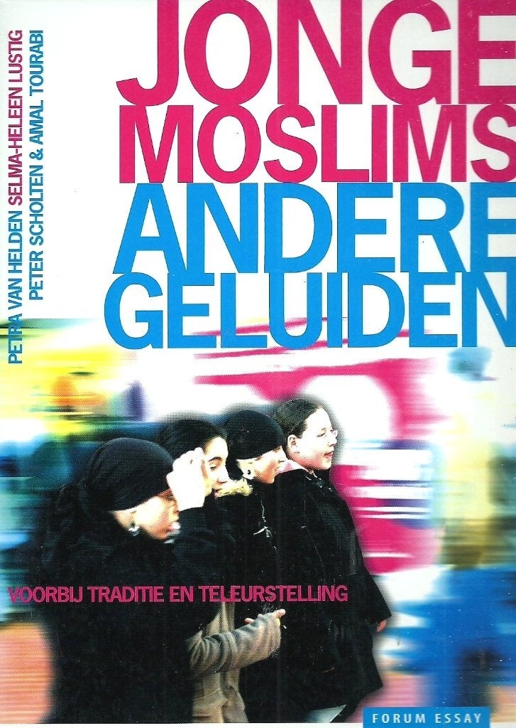 Jonge Moslims, Andere Geluiden - P. v. Helden 9789067345514, Petra van Helden & Peter Scholten, Ophalen of Verzenden, Zo goed als nieuw