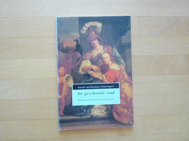 De geschoolde stad Onderwijs in Amsterdam in de Gouden Eeuw, Boeken, Ophalen of Verzenden, Zo goed als nieuw
