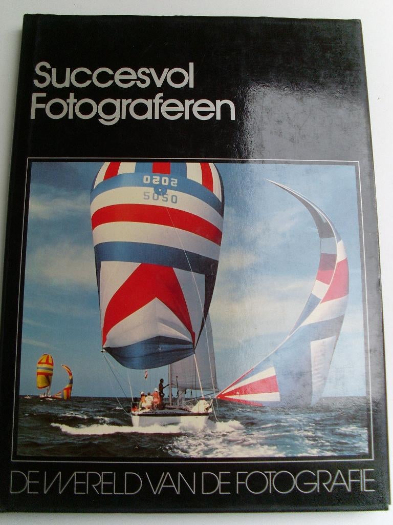 De wereld van de fotografie: Succesvol fotograferen, Ophalen of Verzenden, Zo goed als nieuw, Fotografie algemeen