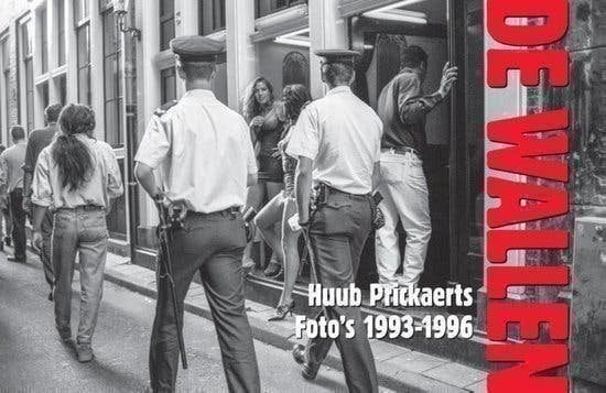 Huub Prickaerts De Wallen foto's 1993-1996, Verzenden, Zo goed als nieuw, Fotografen