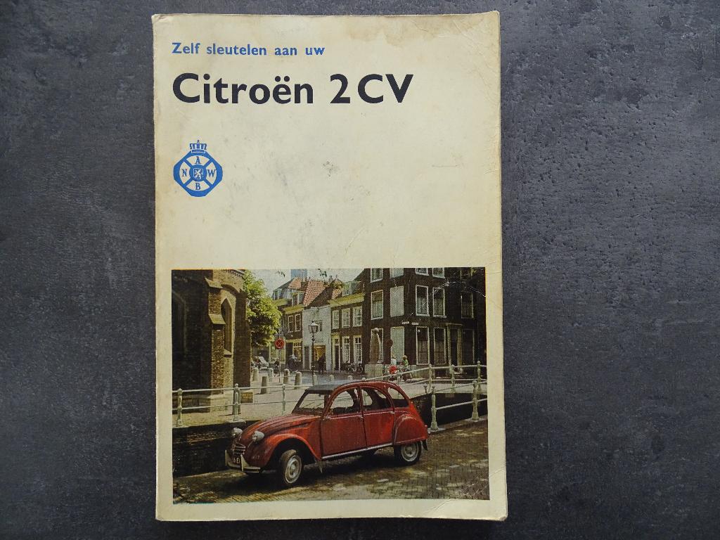 Zelf sleutelen aan uw Citroën 2CV, Ophalen of Verzenden, Citroën, Onbekend, Gelezen