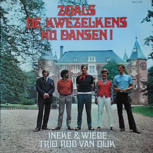 Ineke & Wiebe Trio Rob Dijk ‎ Zoals De Kwezelkens Nu Dansen!, Gebruikt, 1970 - 1979, 12 inch, Streekmuziek