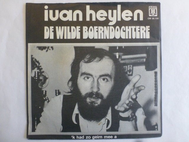 Ivan Heylen. De wilde boerendochtere./ 'k had zo geirn mee a, Ophalen of Verzenden, Gebruikt, Nederlandstalig