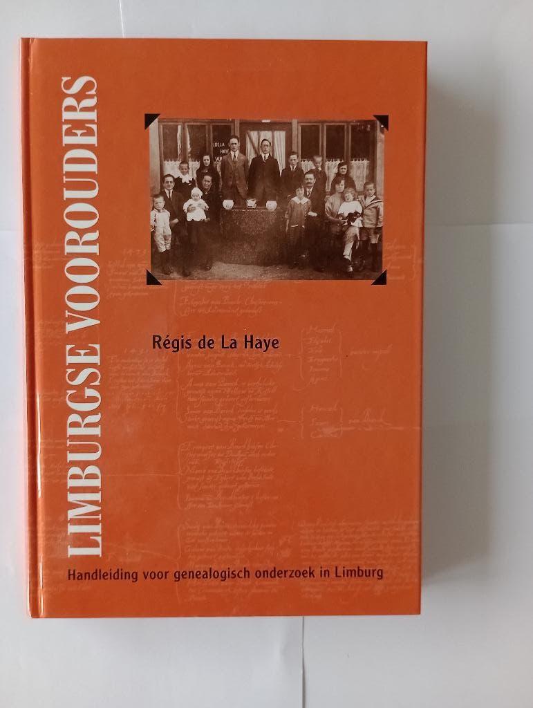 Handleiding genealogisch onderzoek Limburg voorouders stambo, Boeken, 20e eeuw of later, Regis de la Haye, Nieuw, Ophalen of Verzenden