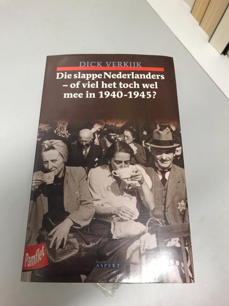 Die slappe Nederlanders ~ Of viel het toch wel mee in 40 45, Boeken, Oorlog en Militair, Gelezen, Algemeen, Tweede Wereldoorlog
