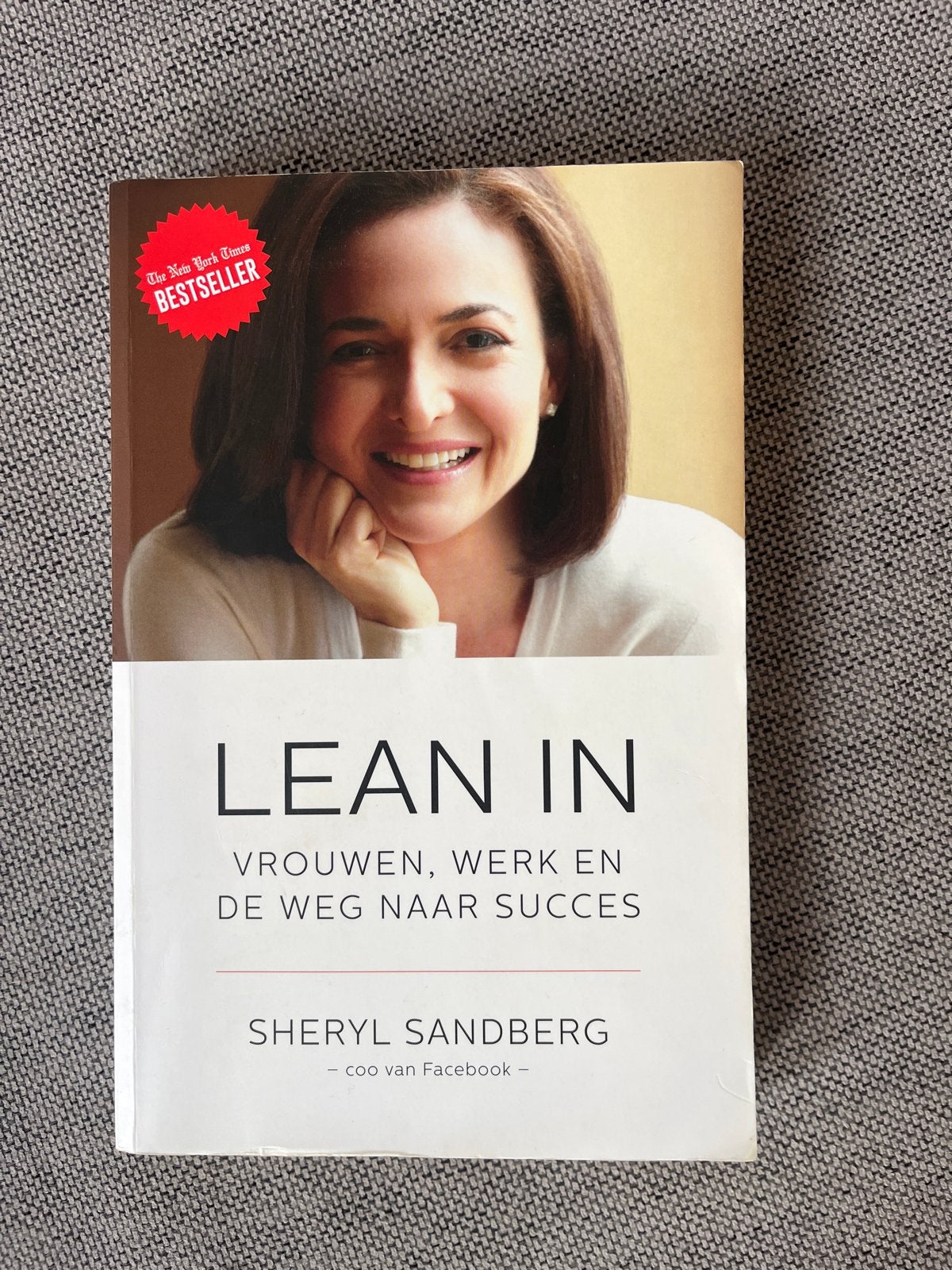 Lean In: Vrouwen, Werk en de Weg naar Succes - Sheryl Sandbe, Ophalen of Verzenden, Zo goed als nieuw, Management