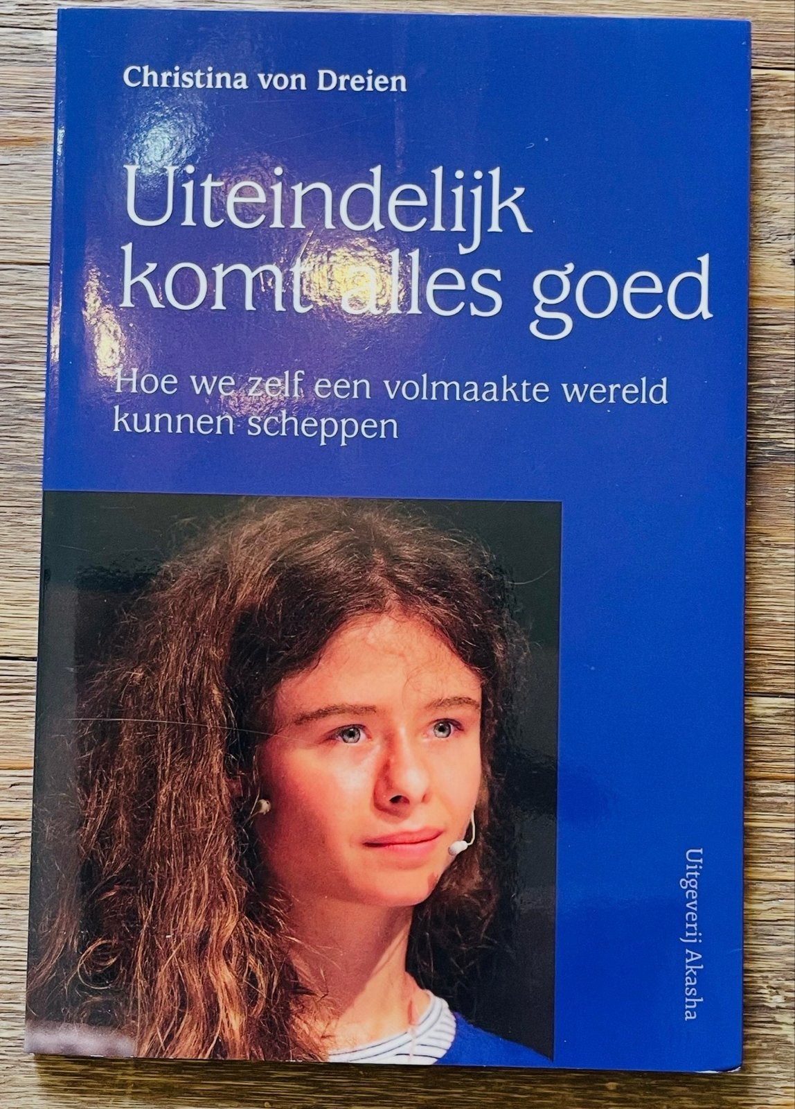 Uiteindelijk komt alles goed - Christina von Dreien, Achtergrond en Informatie, Spiritualiteit algemeen, Ophalen of Verzenden