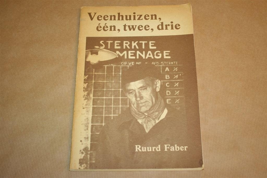 Veenhuizen, één, twee, drie - Ruurd Faber, Boeken, Ophalen of Verzenden, Gelezen