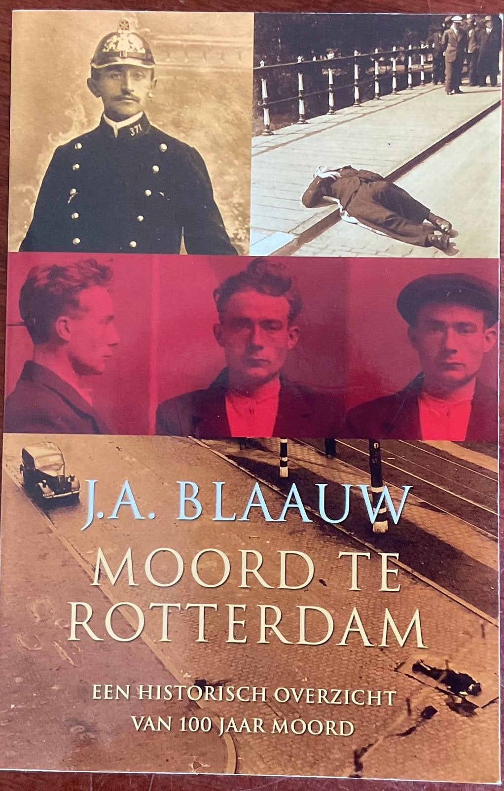 J.A. Blaauw - Moord te Rotterdam, Ophalen of Verzenden, Zo goed als nieuw, J.A. Blaauw